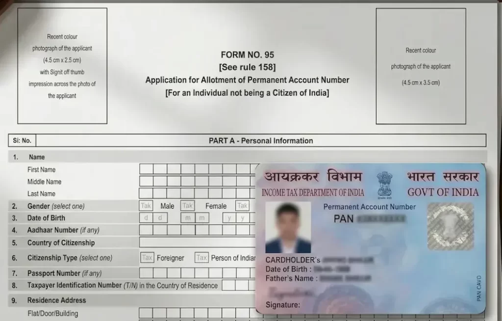 Form No 95 Guide Indian PAN Card Application for Non-Citizens